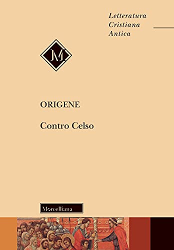 Contro Celso. Nuova ediz. (Letteratura cristiana antica. N. S.) von MORCELLIANA