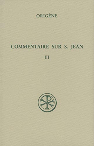 SC 222 COMMENTAIRE SUR SAINT JEAN, III: Tome 3 (Livre XIII) von CERF