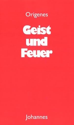 Geist und Feuer: Ein Aufbau aus seinen Schriften (Sammlung Christliche Meister)