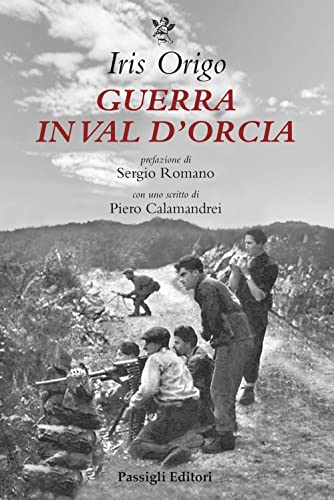 Guerra in Val d'Orcia. Diario 1943-1944 (Biblioteca Passigli) von Passigli