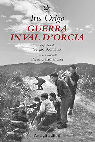 Guerra in Val d'Orcia. Diario 1943-1944 (Biblioteca Passigli)