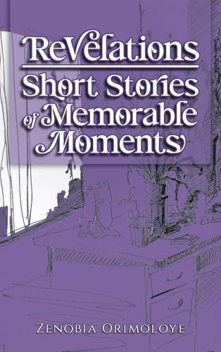 Revelations - Short Stories of Memorable Moments von Writers Branding LLC