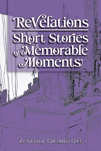 Revelations - Short Stories of Memorable Moments von Writers Branding LLC