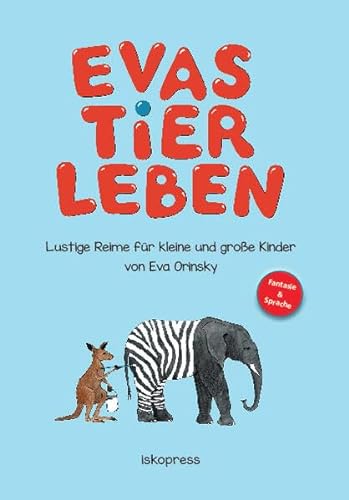 Evas Tierleben: Lustige Reime für kleine und große Kinder