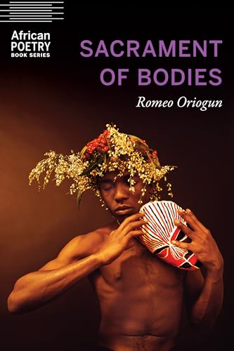 Sacrament of Bodies (African Poetry Book) von University of Nebraska Press