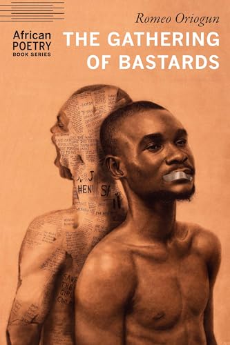 The Gathering of Bastards (African Poetry) von University of Nebraska Press