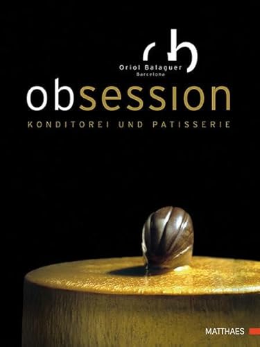 Obsession: Konditorei und Patisserie