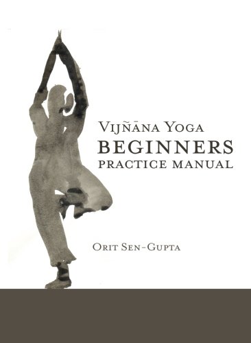 Vijnana Yoga: Beginners Practice Manual von CreateSpace Independent Publishing Platform
