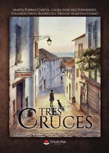 Tres Cruces von Grupo Editorial Círculo Rojo SL