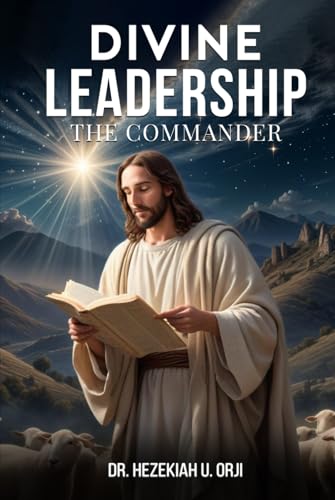 Divine Leadership: The Commander von Self-Publish