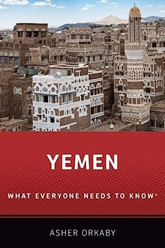 Yemen: What Everyone Needs to Know® von OUP USA