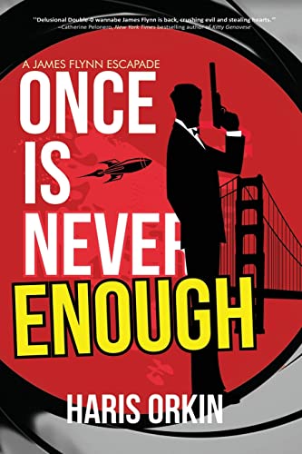 Once Is Never Enough (A James Flynn Escapade, Band 2)