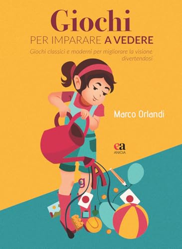 Giochi per imparare a vedere. Giochi classici e moderni per migliorare la visione divertendosi (Le parole e i sensi) von Anicia (Roma)