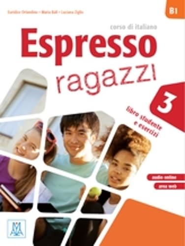 Espresso Ragazzi 3: Libro studente e esercizi + audio online von Alma Edizioni