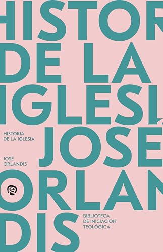 Historia de la Iglesia (Biblioteca de Iniciación Teológica) von EDICIONES RIALP S.A.