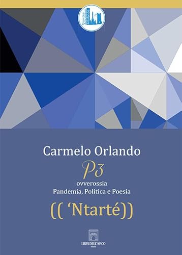 'Ntarté. P3. Pandemia, Politica e Poesia von Libri dell'Arco