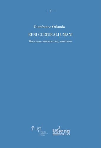 Beni culturali umani. Reificazioni, risignificazioni, restituzioni (Strumenti del Dipartimento di Giurisprudenza di Siena) Beni culturali umani. Reificazioni, risignificazioni, restituzioni (Strumenti del Dipartimento di Giurisprudenza di Siena) von Firenze University Press