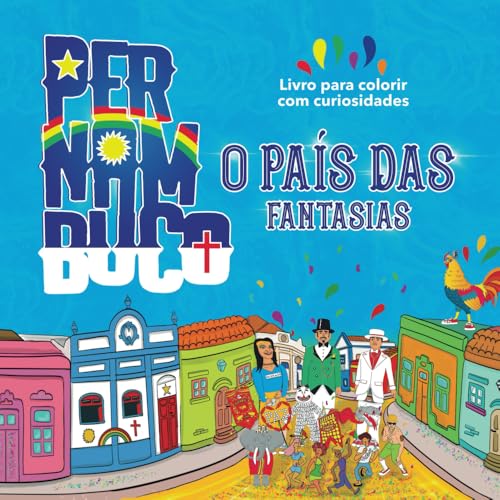 PERNAMBUCO O PAÍS DAS FANTASIAS: Histórias para pintar e colorir! von Câmara Brasileira do Livro