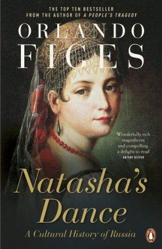 Natasha's Dance: A Cultural History of Russia Natasha's Dance: A Cultural History of Russia