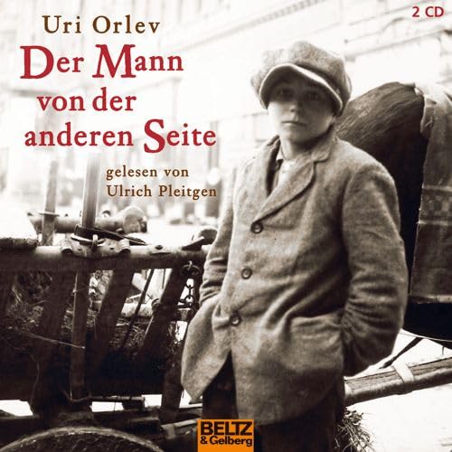 Der Mann von der anderen Seite: Gelesen von Ulrich Pleitgen, 2 CD, Gesamtlaufzeit 2 Std. 26 Min: Autorisierte Hörfassung (Beltz & Gelberg - Hörbuch)