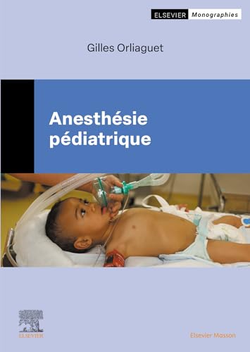 Anesthésie pédiatrique Anesthésie pédiatrique
