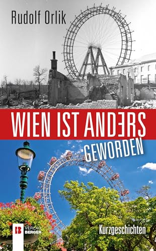 Wien ist anders - geworden Wien ist anders - geworden von Berger & Söhne, Ferdinand