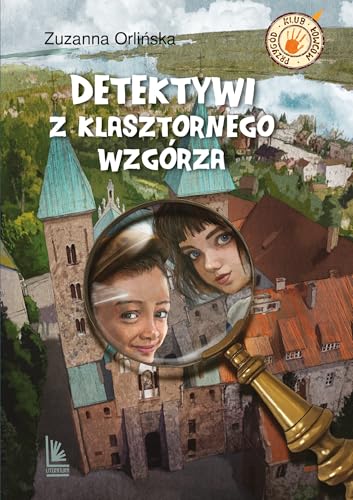 Detektywi z klasztornego wzgórza wyd.7 Detektywi z klasztornego wzgórza wyd.7 von Literatura