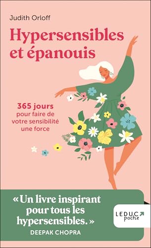 Hypersensibles et épanouis: 365 jours pour faire de votre sensibilité une force Hypersensibles et épanouis: 365 jours pour faire de votre sensibilité une force von LEDUC
