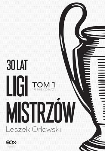 30 lat Ligi Mistrzów. Tom 1 von SQN