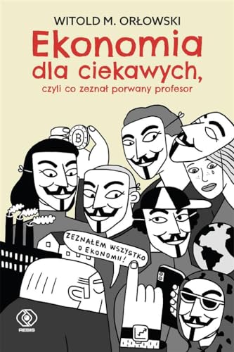 Ekonomia dla ciekawych: czyli co zeznał porwany profesor von Rebis