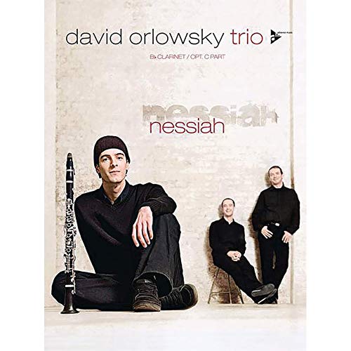 Nessiah: David Orlowsky Trio. Klarinette oder Flöte (C-Stimme opt.). Spielbuch. (Advance Music)