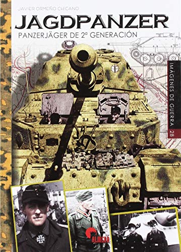 Jagdpanzer : Panzerjäger de segunda generación (Imágenes de Guerra, Band 28)