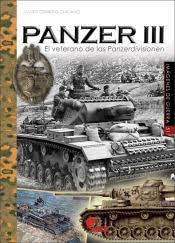 PANZER III: El veterano de las Panzerdivisionen (IMAGENES DE GUERRA, Band 51)