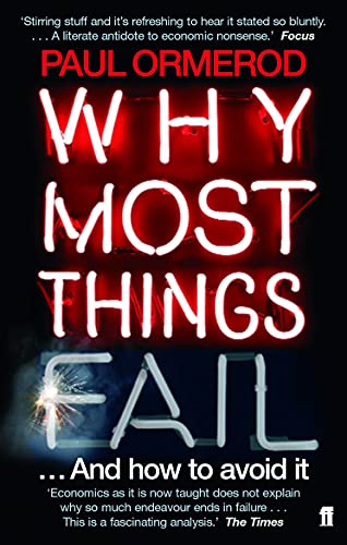 Why Most Things Fail: Evolution, Extinction and Economics: ...And how to avoid it von Faber & Faber
