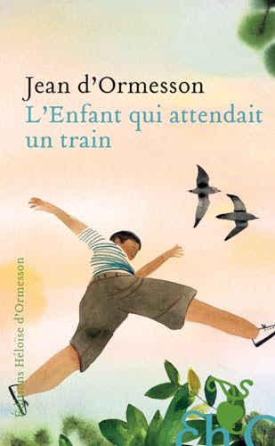 L'enfant qui attendait un train von H D ORMESSON