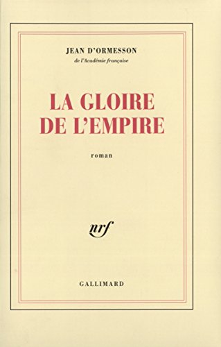 La gloire de l'Empire von GALLIMARD