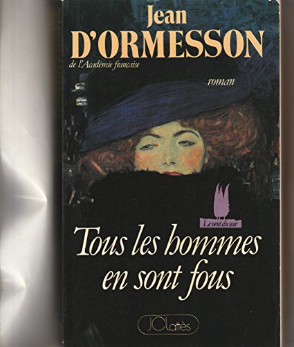Tous les hommes en sont fous Tous les hommes en sont fous