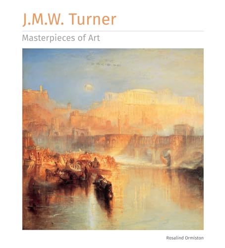 J.M.W. Turner: Masterpieces of Art von Flame Tree Publishing