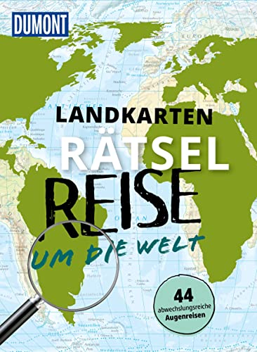 Landkarten-Rätselreise um die Welt: 44 neue abwechslungsreiche Augenreisen (DuMont Geschenkbuch) von Dumont Reise Vlg GmbH + C