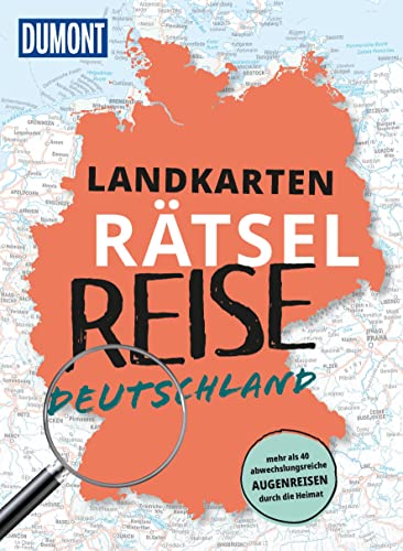 Landkarten-Rätselreise Deutschland: Mehr als 40 abwechslungsreiche Augenreisen durch die Heimat (DUMONT Geschenkbuch) von DuMont Reiseverlag