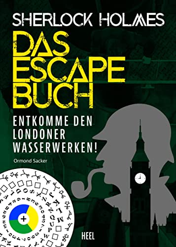 Sherlock Holmes - Das Escape Buch: Entkomme den Londoner Wasserwerken!