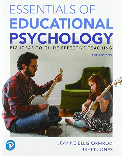 Essentials of Educational Psychology: Big Ideas to Guide Effective Teaching