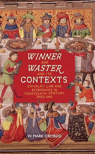 Winner and Waster and Its Contexts: Chivalry, Law and Economics in Fourteenth-century England von D.S. Brewer