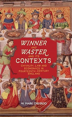 Winner and Waster and Its Contexts: Chivalry, Law and Economics in Fourteenth-century England von D.S. Brewer