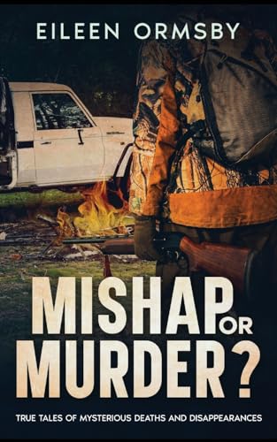 Mishap or Murder?: True Tales of Mysterious Deaths and Disappearances (Tangled Webs True Crime) von Dark Webs True Crime