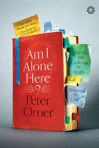 Am I Alone Here?: Notes on Living to Read and Reading to Live von Catapult