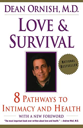 LOVE & SURVIVAL: The Scientific Basis for the Healing Power of Intimacy von William Morrow