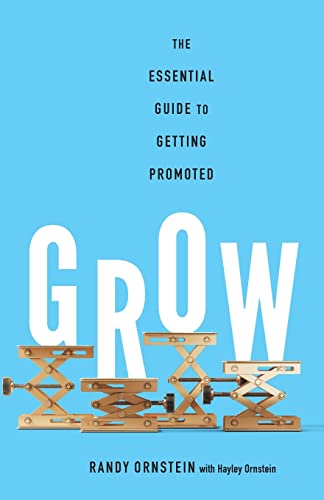 Grow: The Essential Guide to Getting Promoted von River Grove Books