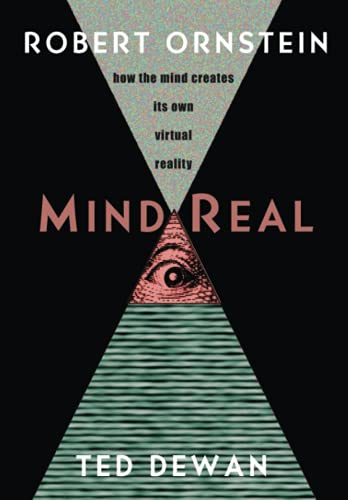 MindReal: How the Mind Creates Its Own Virtual Reality