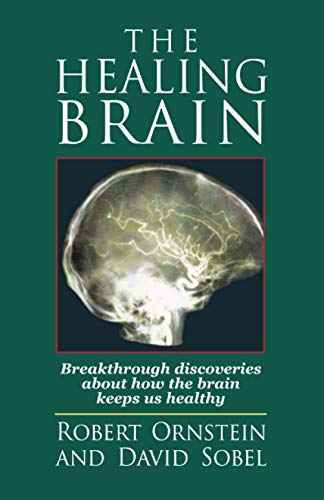 The Healing Brain: Breakthrough Discoveries About How the Brain Keeps Us Healthy von Malor Books